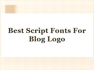 Best Script Fonts for a Blog Logo