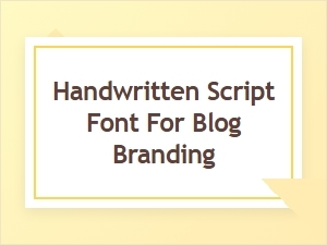 Handwritten Script Font Ideas for Blog Branding